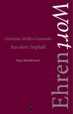 Aus dem Asphalt - Müller-Gutowski, Christina