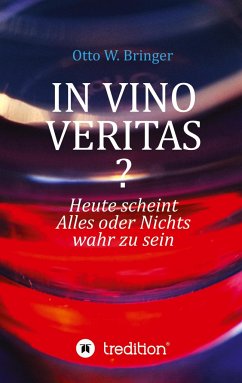 In Vino Veritas? - Bringer, Otto W.