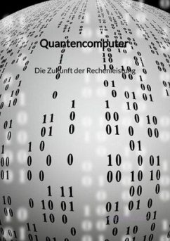 Quantencomputer - Die Zukunft der Rechenleistung - Jost, Friederike
