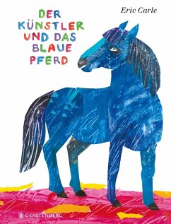 Der Künstler und das blaue Pferd - Carle, Eric