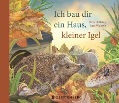 Ich bau dir ein Haus, kleiner Igel - Oftring, Bärbel