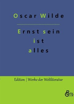 Ernst sein ist alles - Wilde, Oscar