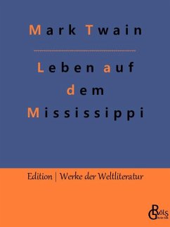 Leben auf dem Mississippi - Twain, Mark