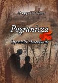 Pogranicza. Opowieści nieoczywiste (eBook, ePUB)