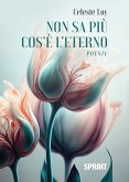 Non sa più cos&quote;è l&quote;eterno (eBook, ePUB)