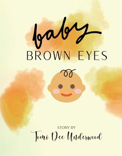 Baby Brown Eyes (eBook, ePUB) - Dee Underwood, Tomi