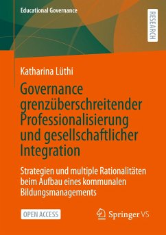 Governance grenzüberschreitender Professionalisierung und gesellschaftlicher Integration - Lüthi, Katharina