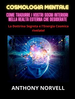 Cosmologia Mentale (Tradotto) (eBook, ePUB) - Norvell, Anthony