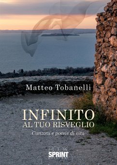 Infinito al tuo risveglio (eBook, ePUB) - Tobanelli, Matteo