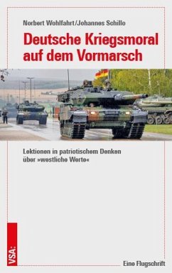 Deutsche Kriegsmoral auf dem Vormarsch - Wohlfahrt, Norbert;Schillo, Johannes