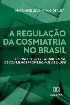 Cover A regulação da cosmiatria no Brasil (eBook, ePUB)