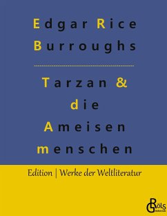 Tarzan und die Ameisenmenschen - Burroughs, Edgar Rice
