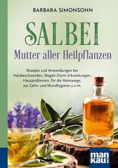 Salbei - Mutter aller Heilpflanzen. Kompakt-Ratgeber - Simonsohn, Barbara