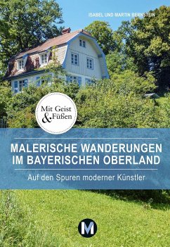 Malerische Wanderungen im Bayerischen Oberland - Bernstein, Isabel;Bernstein, Martin