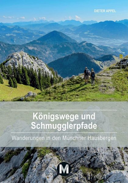 Königswege und Schmugglerpfade Königswege und Schmugglerpfade