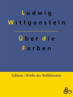 Bemerkungen über die Farben - Wittgenstein, Ludwig