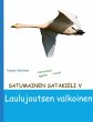 Satumainen satakieli V Laulujoutsen... - Bild 1