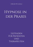 Hypnose in der Praxis Hypnose in der Praxis