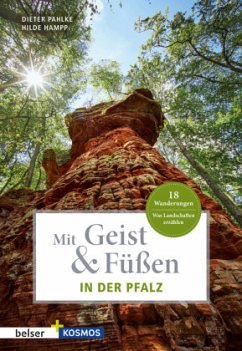 Mit Geist & Füßen. In der Pfalz - Pahlke, Dieter;Hampp, Hilde