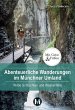 Abenteuerliche Wanderungen im Münchner... - Bild 1
