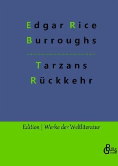 Tarzans Rückkehr in den Urwald - Burroughs, Edgar Rice