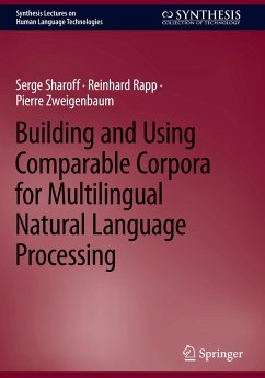 Building and Using Comparable Corpora for Multilingual Natural Language Processing - Sharoff, Serge;Rapp, Reinhard;Zweigenbaum, Pierre