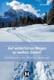 Auf winterlichen Wegen zu weißen Gipfeln