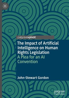 The Impact of Artificial Intelligence on Human Rights Legislation - Gordon, John-Stewart