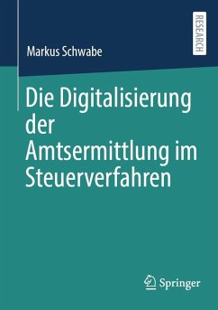 Cover Die Digitalisierung der Amtsermittlung im Steuerverfahren