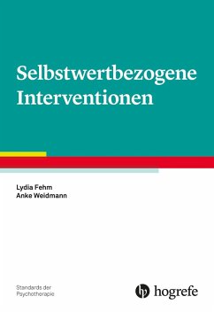 Selbstwertbezogene Interventionen (eBook, PDF) - Fehm, Lydia; Weidmann, Anke