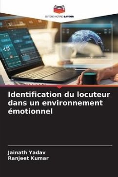 Identification du locuteur dans un environnement émotionnel - Yadav, Jainath;Kumar, Ranjeet