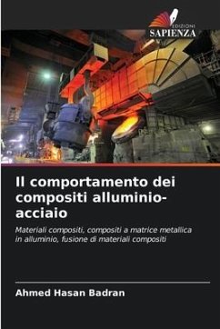 Il comportamento dei compositi alluminio-acciaio - Hasan Badran, Ahmed