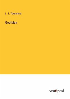 God-Man - Townsend, L. T.