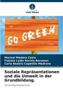 Soziale Repräsentationen und die Umwelt in der Grundbildung. - Madera Cosio, Marisol;Rochin Berumen, Fabiola Lydie;Capetillo Medrano, Carla Beatriz