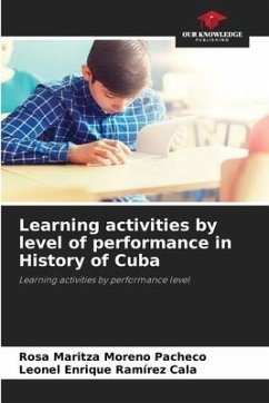 Learning activities by level of performance in History of Cuba - Moreno Pacheco, Rosa Maritza;Ramírez Cala, Leonel Enrique