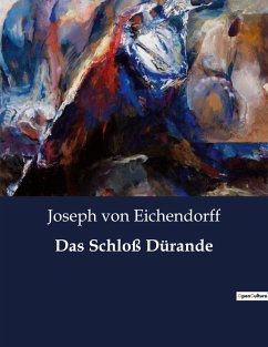 Das Schloß Dürande - Eichendorff, Joseph Von