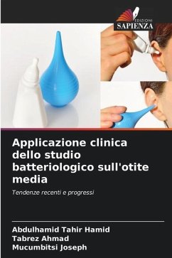 Applicazione clinica dello studio batteriologico sull'otite media - Tahir Hamid, Abdulhamid;Ahmad, Tabrez;Joseph, Mucumbitsi