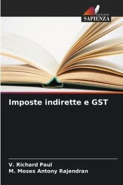 Imposte indirette e GST - Paul, V. Richard;Rajendran, M. Moses Antony