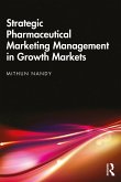 Strategic Pharmaceutical Marketing Management in Growth Markets (eBook, ePUB)