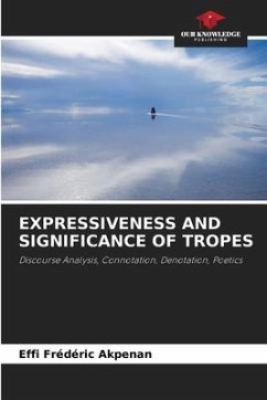 EXPRESSIVENESS AND SIGNIFICANCE OF TROPES - Akpenan, Effi Frédéric