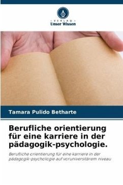 Berufliche orientierung für eine karriere in der pädagogik-psychologie. - Pulido Betharte, Tamara