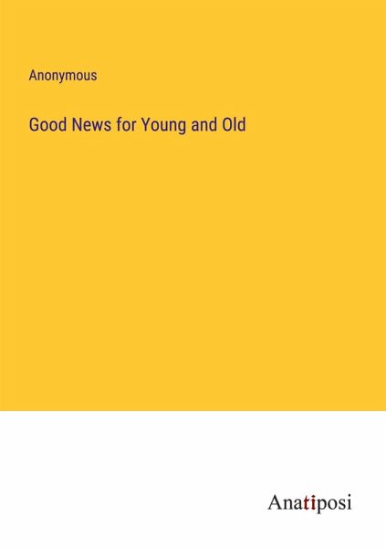Good News for Young and Old