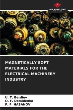 MAGNETICALLY SOFT MATERIALS FOR THE ELECTRICAL MACHINERY INDUSTRY - Berdiev, U. T.;Demidenko, O. F.;HASANOV, F. F.