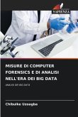 MISURE DI COMPUTER FORENSICS E DI ANALISI NELL'ERA DEI BIG DATA