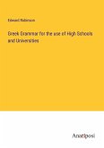 Greek Grammar for the use of High Schools and Universities