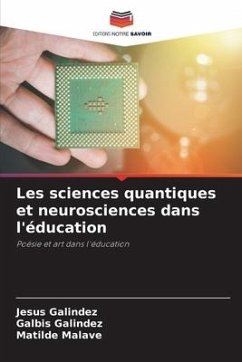 Les sciences quantiques et neurosciences dans l'éducation - Galindez, Jesús;Galindez, Galbis;Malave, Matilde