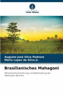 Brasilianisches Mahagoni - Pedroso, Augusto José Silva;da Silva Jr., Mário Lopes