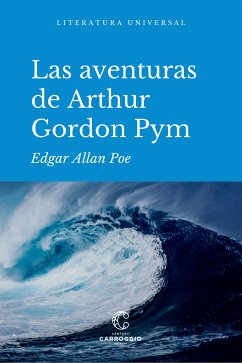 Las aventuras de Arthur Gordon Pym (eBook, ePUB) - Poe, Edgar Allan