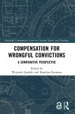Compensation for Wrongful Convictions (eBook, ePUB)