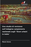 Uno studio di revisione sull'indagine campionaria nazionale sugli "Slum urbani in India"